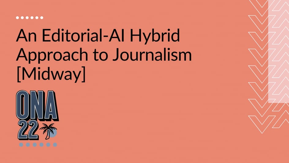 An Editorial-AI Hybrid Approach to Journalism